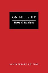 The best books on Honesty - On Bullshit by Harry G. Frankfurt The best books on Honesty - On Bullshit by Harry G. Frankfurt