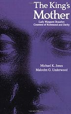 The best books on Henry VII - The King’s Mother by Michael K Jones and Malcolm G Underwood