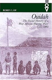 The best books on The Slave Trade - Ouidah: The Social History of a West African Slaving Port 1727-1892 by Robin Law The best books on The Slave Trade - Ouidah: The Social History of a West African Slaving Port 1727-1892 by Robin Law