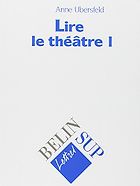 The best books on French Theatre - Lire le théâtre by Anne Ubersfeld