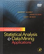 The best books on Machine Learning - Handbook of Statistical Analysis and Data Mining Applications by Robert Nisbet, John Elder, Gary D. Miner