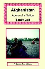Afghanistan: Agony of a Nation by Sandy Gall Afghanistan: Agony of a Nation by Sandy Gall