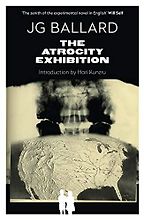 The Best J. G. Ballard Books - The Atrocity Exhibition by J. G. Ballard The Best J. G. Ballard Books - The Atrocity Exhibition by J. G. Ballard