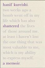 The Best Memoirs: The 2026 NBCC Autobiography Shortlist - Shattered: A Memoir – Honest Hospital Dispatches on Physical Loss, Parenthood, and Finding Hope, Gratitude, and Love by Hanif Kureishi