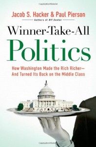 The best books on Progressivism - Winner-Take-All Politics by Jacob S Hacker and Paul Pierson
