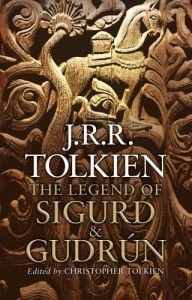 The best books on Old Icelandic Culture - The Legend of Sigurd and Gudrún by J R R Tolkien