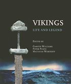 The best books on Medieval Europe - Vikings: Life and Legend ed. Gareth Williams, Peter Pentz, Matthias Wemhoff 