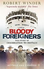 The best books on Immigration - Bloody Foreigners by Robert Winder