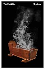 The Best Novels about Witches and Witch Hunts - The Wax Child by Olga Ravn