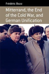 The best books on 1989 - Mitterrand, the End of the Cold War, and German Unification by Frédéric Bozo