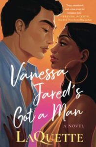 The Best Romance Books of 2022 - Vanessa Jared’s Got a Man by LaQuette
