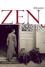 The best books on Religion in China - Zen Baggage: A Pilgrimage to China by Bill Porter