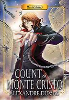Best Manga for Children and Teens - The Count of Monte Cristo Alexandre Dumas, adapted by Crystal S. Chan, illustrated by Nokman Poon Best Manga for Children and Teens - The Count of Monte Cristo Alexandre Dumas, adapted by Crystal S. Chan, illustrated by Nokman Poon