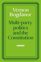 Multi-Party Politics and the Constitution by Vernon Bogdanor Multi-Party Politics and the Constitution by Vernon Bogdanor