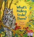 Best Kids’ Books of 2023 - What’s Hiding Under There? by Daniela Drescher Best Kids’ Books of 2023 - What’s Hiding Under There? by Daniela Drescher