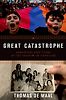 Great Catastrophe: Armenians and Turks in the Shadow of Genocide by Thomas de Waal