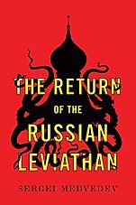 The Best Russia Books: the 2020 Pushkin House Prize - The Return of the Russian Leviathan by Sergei Medvedev & Stephen Dalziel (translator) The Best Russia Books: the 2020 Pushkin House Prize - The Return of the Russian Leviathan by Sergei Medvedev & Stephen Dalziel (translator)
