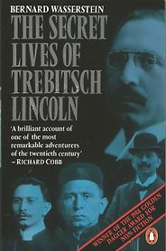 The best books on Hidden History - The Secret Lives of Trebitsch Lincoln by Bernard Wasserstein The best books on Hidden History - The Secret Lives of Trebitsch Lincoln by Bernard Wasserstein