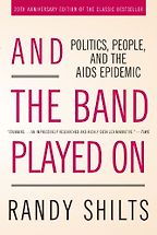 The best books on Marriage - And the Band Played on by Randy Shilts
