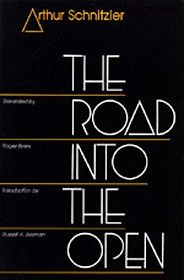 The best books on Jewish Vienna - The Road into the Open by Arthur Schnitzler & Roger Byers (translator) The best books on Jewish Vienna - The Road into the Open by Arthur Schnitzler & Roger Byers (translator)