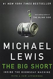 The Big Short: Inside the Doomsday Machine by Michael Lewis The Big Short: Inside the Doomsday Machine by Michael Lewis