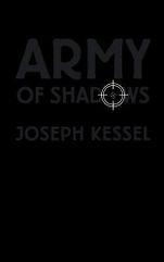 The best books on Charles de Gaulle’s Place in French Culture - Army of Shadows by Joseph Kessel The best books on Charles de Gaulle’s Place in French Culture - Army of Shadows by Joseph Kessel