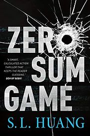 Zero Sum Game by S L Huang Zero Sum Game by S L Huang