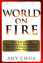 World on Fire by Amy Chua World on Fire by Amy Chua