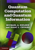 The Best Quantum Computing Books - Quantum Computation and Quantum Information Michael Nielsen and Isaac Chuang