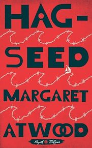 Hag-Seed: A Novel by Margaret Atwood Hag-Seed: A Novel by Margaret Atwood
