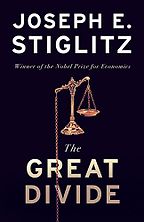The Great Divide by Joseph E Stiglitz The Great Divide by Joseph E Stiglitz
