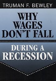Why Wages Don't Fall During a Recession by Truman F. Bewley