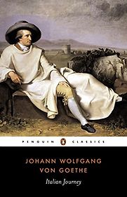 Italian Journey by Johann Wolfgang von Goethe Italian Journey by Johann Wolfgang von Goethe
