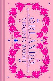 Five of the Best Feminist Historical Novels - Orlando by Virginia Woolf Five of the Best Feminist Historical Novels - Orlando by Virginia Woolf