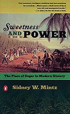The best books on Food - Sweetness and Power: The Place of Sugar in Modern History by Sidney Mintz