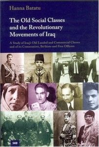 The best books on The Middle East - The Old Social Classes and the Revolutionary Movement in Iraq by Hanna Batatu