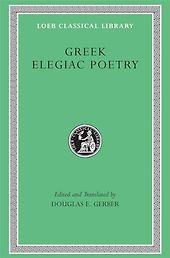 The best books on Same Sex Love in the Ancient World - Greek Elegiac Poetry: From the Seventh to the Fifth Centuries BC by Douglas E. Gerber & Theognis The best books on Same Sex Love in the Ancient World - Greek Elegiac Poetry: From the Seventh to the Fifth Centuries BC by Douglas E. Gerber & Theognis