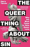 The Queer Thing About Sin: Why the West Came to Hate Queer Love by Harry Tanner