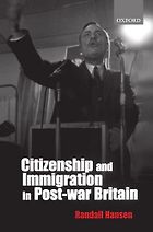 The best books on Immigration and Multiculturalism in Britain - Citizenship and Immigration in Post-war Britain by Randall Hansen