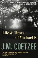 The best books on Mental Illness - Life and Times of Michael K by J M Coetzee The best books on Mental Illness - Life and Times of Michael K by J M Coetzee