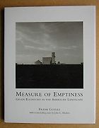 The best books on Industrial Artifact Photography - Measure of Emptiness: Grain Elevators in the American Landscape by Frank Gohlke