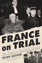 The Best Nonfiction Books: The 2024 Duff Cooper Prize - France on Trial: The Case of Marshal Pétain by Julian Jackson