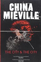 The best books on Surrealism and the Brain - The City & the City by China Miéville