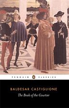 The Best Italian Renaissance Books - The Book of the Courtier by Baldesar Castiglione The Best Italian Renaissance Books - The Book of the Courtier by Baldesar Castiglione