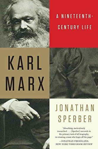 Karl Marx: A Nineteenth-Century Life by Jonathan Sperber