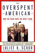 The Overspent American by Juliet B Schor & Juliet Schor