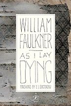The Best William Faulkner Books - As I Lay Dying by William Faulkner The Best William Faulkner Books - As I Lay Dying by William Faulkner