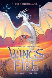 Wings of Fire: The Dangerous Gift by Tui T. Sutherland