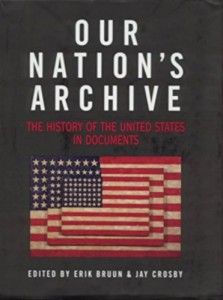 The best books on British Democracy - Our Nation’s Archive by Edited by Erik Bruun and Jay Crosby