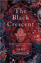 The Black Crescent by Jane Johnson The Black Crescent by Jane Johnson